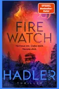 Book cover of Firewatch - Vertraue mir. Liebe mich. Verrate dich.