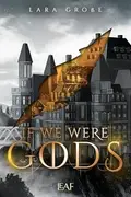Book cover of If We Were Gods