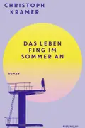 Book cover of Das Leben fing im Sommer an