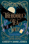 Book cover of Theodora’s Tea Shop