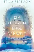 Book cover of Ein Lied vom Ende der Welt