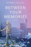 Book cover of Between Your Memories