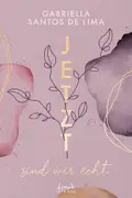 Book cover of Jetzt sind wir echt