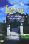 Book cover of Aventerra 01. Laura und das Geheimnis von Aventerra