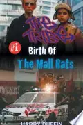 Book cover of The Tribe: Birth of the Mall Rats
