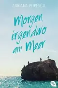 Book cover of Morgen irgendwo am Meer