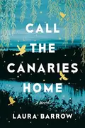 Book cover of Call the Canaries Home