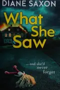 Book cover of What She Saw