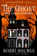Book cover of The Ghost Who Loved Diamonds