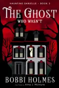 Book cover of The Ghost Who Wasn't