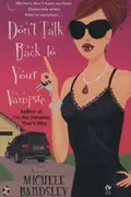 Book cover of Don't Talk Back To Your Vampire