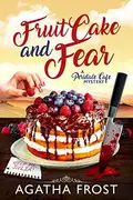 Book cover of Fruit Cake and Fear