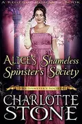 Book cover of Alice’s Shameless Spinster’s Society