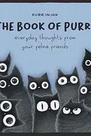 Book cover of The Book of Purrs: Everyday Thoughts from Your Feline Friends