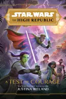 Book cover of Star Wars The High Republic - A Test of Courage