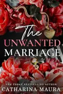 Book cover of The Unwanted Marriage