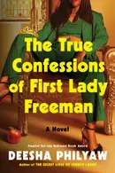 Book cover of The True Confessions of First Lady Freeman -