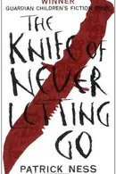 Book cover of The Knife of Never Letting Go