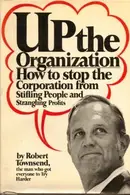 Book cover of Up the Organization