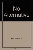 Book cover of No Alternative