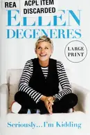 Book cover of Seriously--I'm kidding