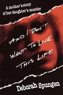Book cover of And I don't want to live this life