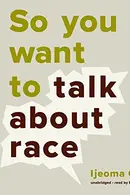 Book cover of So you want to talk about race