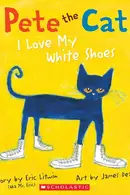 Book cover of Pete the Cat. I Love My White Shoes