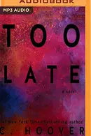 Book cover of Too Late
