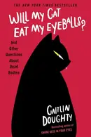 Book cover of Will My Cat Eat My Eyeballs?