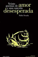 Book cover of Veinte poemas de amor y una canción desesperada