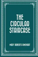 Book cover of The Circular Staircase