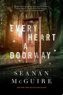 Book cover of Every Heart a Doorway