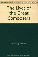Book cover of The Lives of the Great Composers