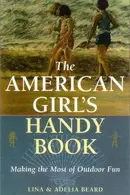 Book cover of The American Girl's Handy Book