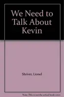 Book cover of We need to talk about Kevin
