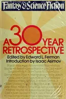 Book cover of The Magazine of Fantasy and Science Fiction: A 30-Year Retrospective