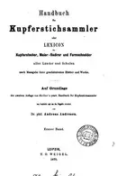 Book cover of Handbuch für Kupferstichsammler, oder, Lexicon der Kupperstecher, Maler-Radirer und ...