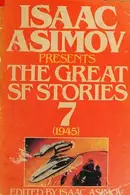 Book cover of The Great Science Fiction Stories. Volume 7, 1945