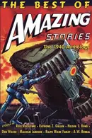 Book cover of The Best of Amazing Stories: The 1940 Anthology