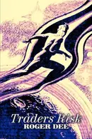 Book cover of Traders Risk by Roger Dee, Science Fiction, Fantasy