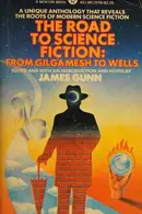 Book cover of The Road to Science Fiction From Gilgamesh to Wells