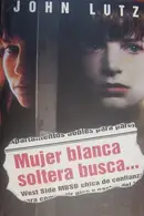Book cover of Mujer blanca soltera busca