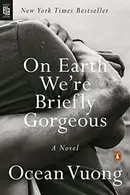 Book cover of On Earth We're Briefly Gorgeous