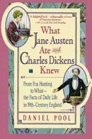 Book cover of What Jane Austen Ate and Charles Dickens Knew