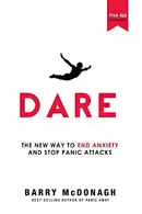 Book cover of Dare: The New Way to End Anxiety and Stop Panic Attacks Fast