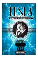 Book cover of Tesla: The Wizard of Electricity