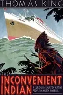 Book cover of The Inconvenient Indian: A Curious Account of Native People in North America