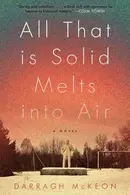 Book cover of All That Is Solid Melts Into Air