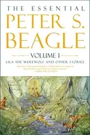 Book cover of Essential Peter S. Beagle, Volume 1